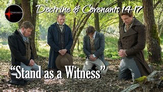 Come Follow Me - Doctrine and Covenants 14-17: "Stand as a Witness"