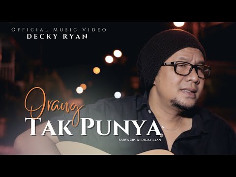Decky Ryan - Orang Tak Punya (Official Music Video)