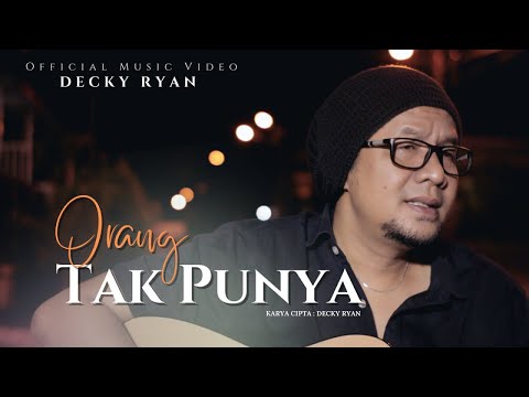 Orang Tak Punya - Decky Ryan