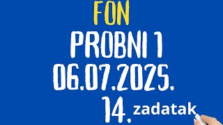 fon 06.07.2025. prvi probni 14. zadatak