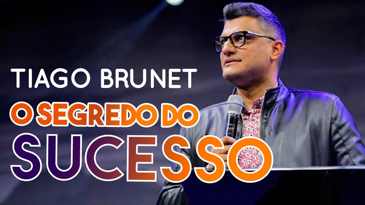 Pr. Tiago Brunet - O Segredo do Sucesso | Palavras de Fé