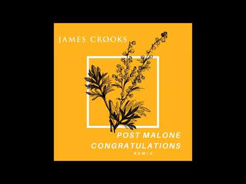 James Crooks x Post Malone – Congratulations Remix