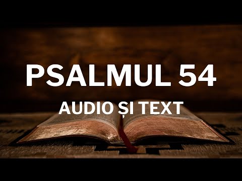 Lectură Biblică: Psalmul 54 - Verset cu Verset (Text și Audio)