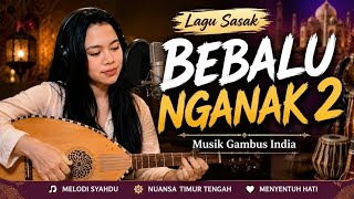 Download lagu BEBALU NGANAK DUE Lagu Sasak Musik Irama Gambus India mp3