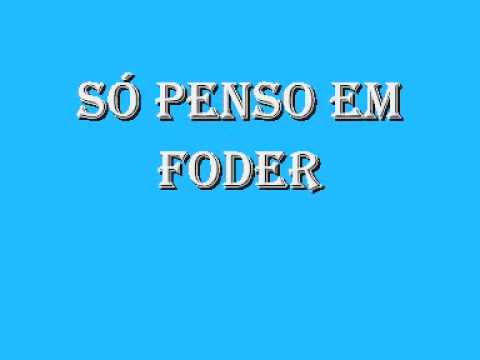 So Penso Em Foder - Irmãos Catita