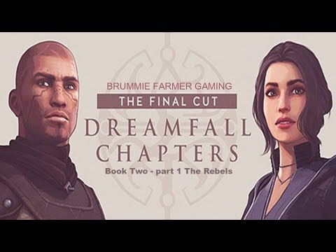 Dreamfall Chapters | The Final Cut | Book Two Rebels - part 1 - No Commentary