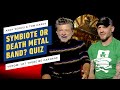 Tom Hardy and Andy Serkis Play: Venom Symbiote or Death Metal Band?