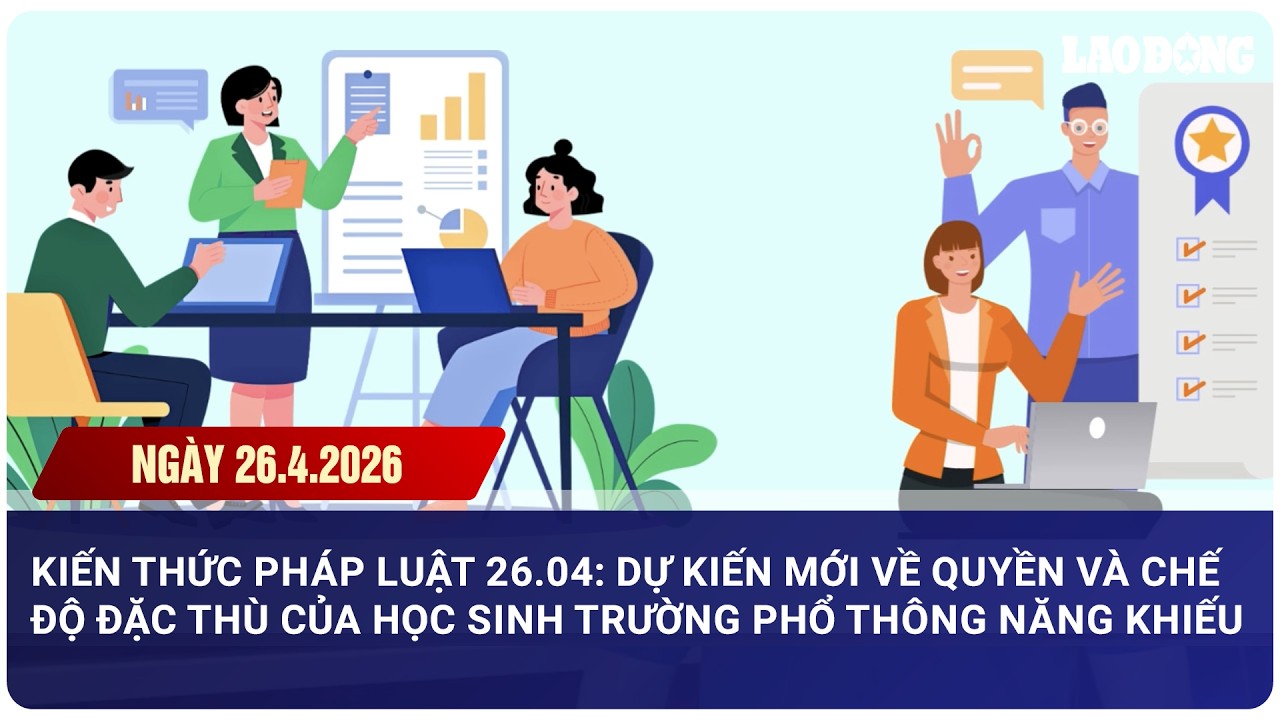 Dự kiến mới về quyền và chế độ đặc thù của học sinh phổ thông năng khiếu