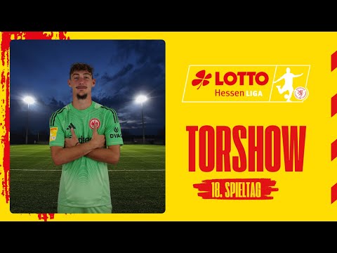 Torshow 18. Spieltag LOTTO Hessenliga 2025/26