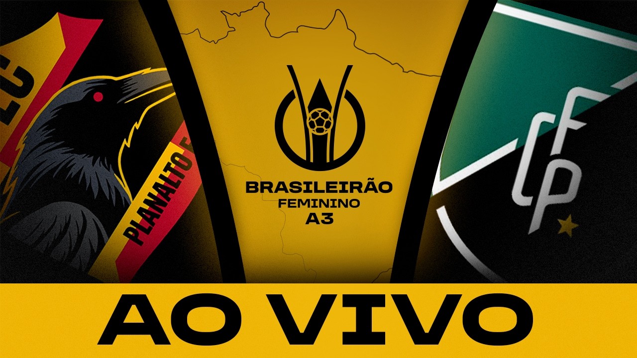 JOGO COMPLETO: PLANALTO x PANTANAL | BRASILEIRÃO FEMININO A3