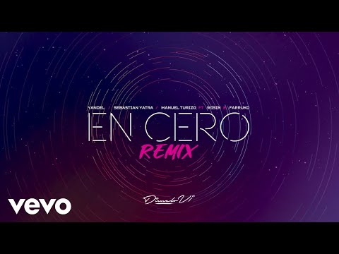 Yandel, Sebastián Yatra, Manuel Turizo - En Cero (Remix) ft. Wisin, Farruko