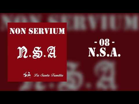 'N.S.A.' - Non Servium [N.S.A. La Santa Familia]