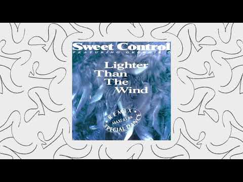 Sweet Control ‎- Lighter Than The Wind (Dub Mix)