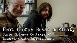 &quot;Rent (Jerky Boys)&quot;  &amp; &quot;Floaty&quot; Sonic Highways outtakes