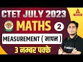 CTET MATHS PREPARATION PAPER 1 Measurement For CTET Classes CTET Math By Ayush Sir