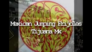 Mexican Jumping Frijoles - Pinche Policia