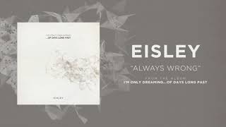 Eisley &quot;Always Wrong&quot; (Acoustic Version)