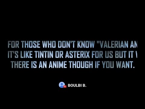 Valerian Teaser: Boulbi's Reaction