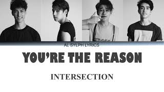 You're The Reason - Intersection Color Coded Lyrics [Kan/Rom/Eng]