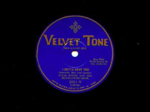 I Gotta Have You by Julie Wintz and His Mayflower Orchestra, 1929