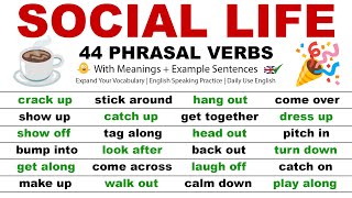 Social Life: 44 English Phrasal Verbs for Everyday Conversations!