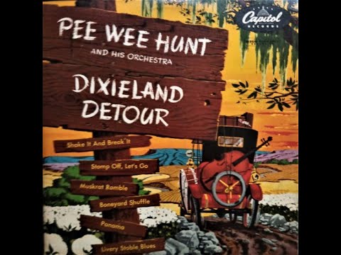 Pee Wee Hunt And His Orchestra - Dixieland Detour [1952]