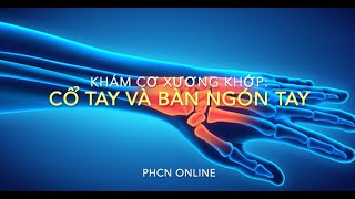 Khám cổ tay và bàn tay