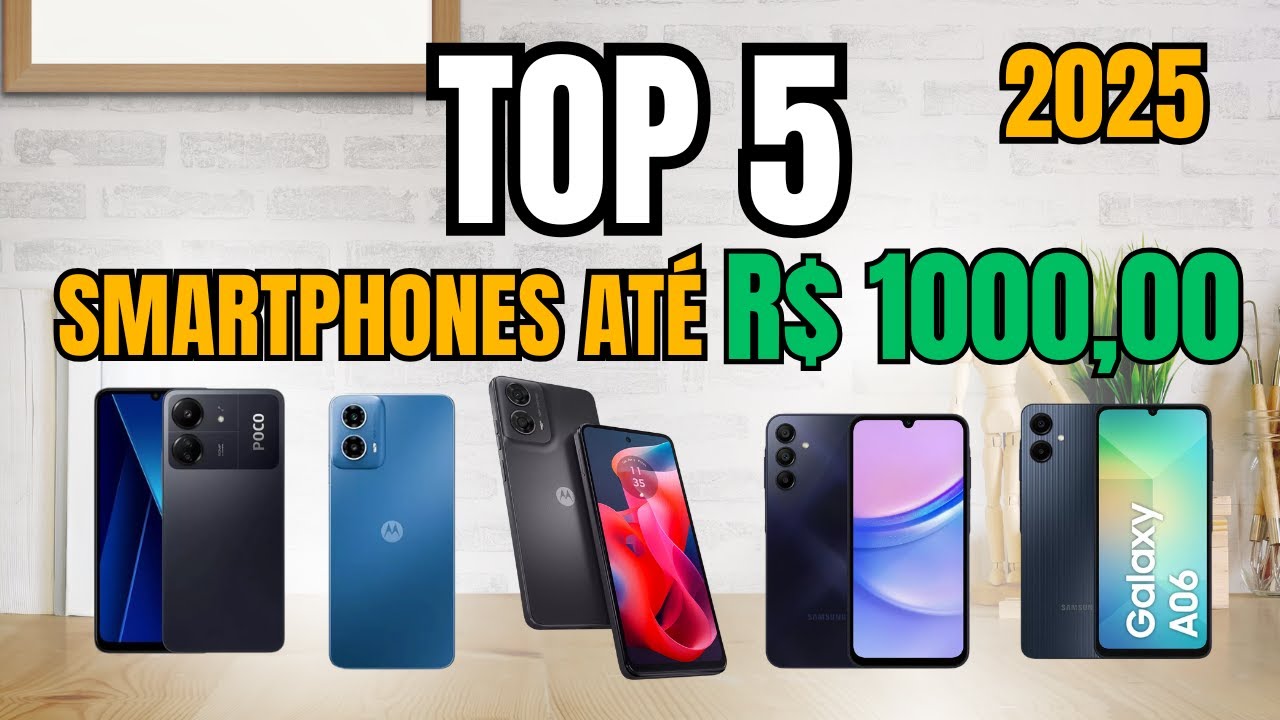 📱 Top 5 Smartphones Até R$ 1000 em 2025! Melhor Custo-Benefício 🔥💰