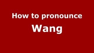 How to pronounce Wang