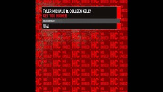 Tyler Michaud feat Colleen Kelly - Get You Higher (Original Mix)