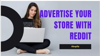 Advertise Your Store WIth Reddit.     #advertise #shopify #Reddit