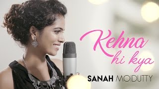 Kehna Hi Kya (Cover) - Sanah Moidutty | Bombay | A.R. Rahman