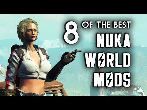 8 of the Best Nuka World Mods for Xbox One & PC - Fallout 4