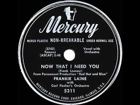1949 Frankie Laine - (Where Are You?) Now That I Need You