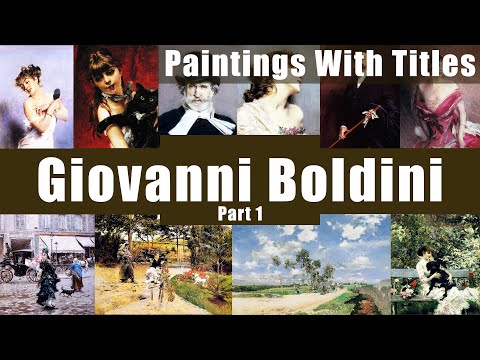 Giovanni Boldini Part 1 - 90 paintings with name.