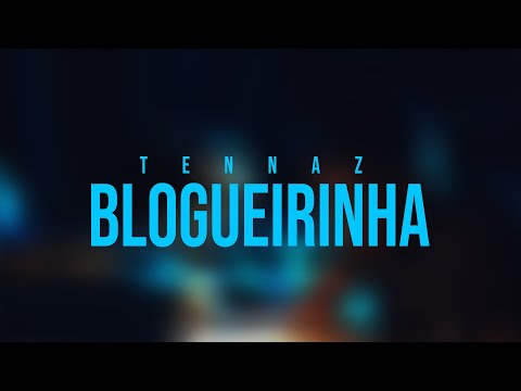 Tennaz - Blogueirinha (Vídeo Oficial)