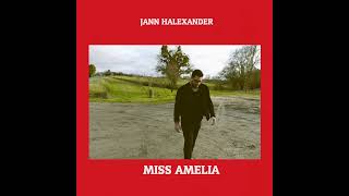 Jann Halexander - Miss Amelia (Audio)
