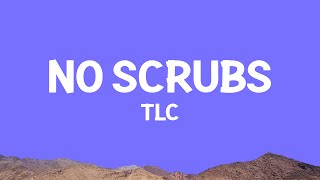 TLC - No Scrubs (Lyrics)