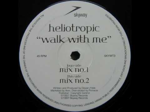 Heliotropic - Walk with Me