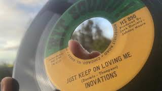 Inovations, &#39;Just Keep On Loving Me&#39;