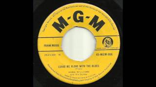 Hank Williams &amp; His Guitar - Leave Me Alone With The Blues