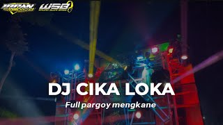 Download lagu DJ CIKA LOKA X WANNAWANNA FULL PARGOY MENGKANE mp3 Download lagu DJ CIKA LOKA X WANNAWANNA FULL PARGOY MENGKANE mp3