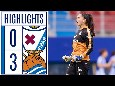 SD EIBAR 0 - 3 REAL SOCIEDAD | RESUMEN LIGA F MOEVE