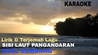 Lirik dan terjemah lagu Sunda || Sisi Laut Pangandaran || Doel Sumbang