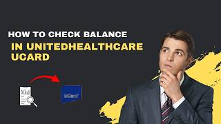 How to Check Your Balance on UnitedHealthcare UCard (Instant Methods 2026)
