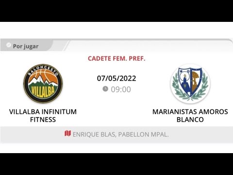 Cadete fem C VILLALBA INFINITUM FITNESS - MARIANISTAS AMOROS