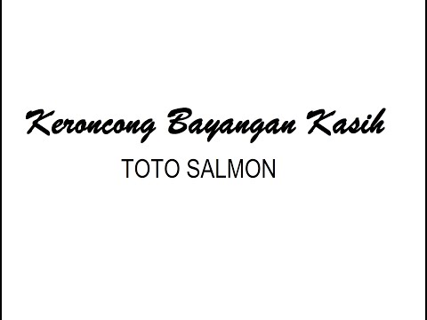 Kr  Bayangan Kasih - Toto Salmon