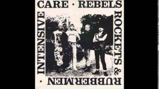 Download lagu Intensive Care - 1987 UK oi! - Rebels, Rockets And Rubbermen 12' mp3