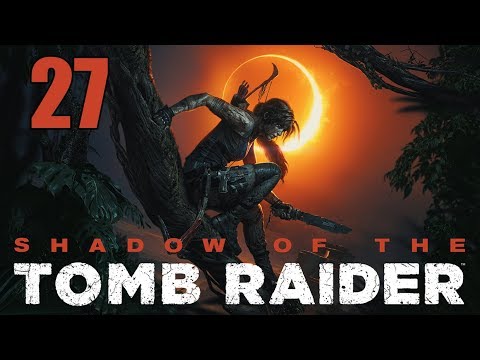 Shadow of the Tomb Raider - Let's Play Part 27: Finale & Review