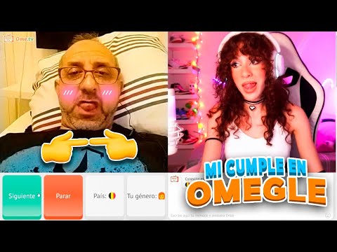 CELEBRÉ MI CUMPLEAÑOS EN OMEGLE
